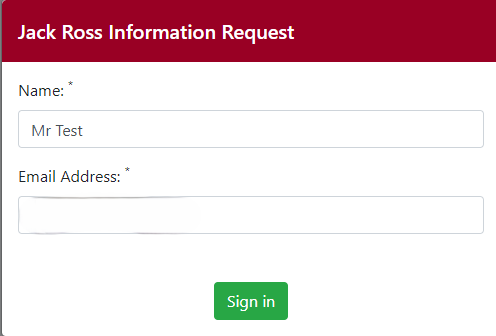 A form titled "Jack Ross Information Request" with fields for Name filled as "Mr Test" and Email Address, followed by a green "Sign in" button.